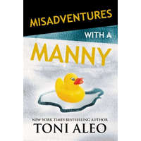 Misadventures with a Manny – Toni Aleo