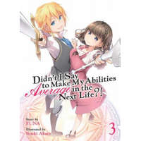  Didn't I Say to Make My Abilities Average in the Next Life?! (Light Novel) Vol. 3 – FUNA