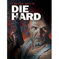  Million Ways to Die Hard – Frank Tieri