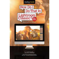  How Do I Do That in Lightroom Classic? – Scott Kelby