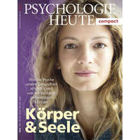  Psychologie Heute Compact 52: Körper & Seele