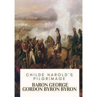  Childe Harold's Pilgrimage – Baron George Gordon Byron Byron