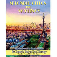 Splendid Cities and Skylines - Extreme Dot-To-Dot Book for Adults: Puzzles from 348 to 838 Dots – Laura's Dot-To-Dot Therapy
