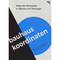  Bauhaus-Koordinaten – Mark Escherich,Elke Dallmann,Susanne Knorr,Ulrich Wieler,Nicola Hammel-Siebert,Bianca Bley,Katja Bose