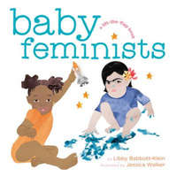  Baby Feminists – LIBBY BABBOTT-KLEIN