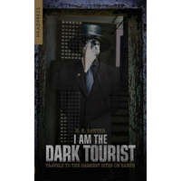  I Am The Dark Tourist – H.E. Sawyer