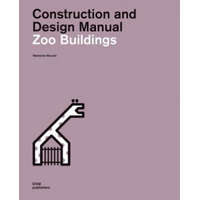  Zoo Buildings. Construction and Design Manual – Natascha Meuser
