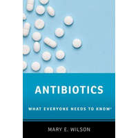 Antibiotics – Wilson,Mary E. (Professor,Harvard T.H. Chan School of Public Health and University of California,San Francisco)