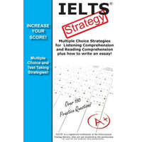  IELTS Strategy! Multiple Choice Strategies for Listening Comprehension and Reading Comprehension plus how to write an essay! – Complete Test Preparation Inc