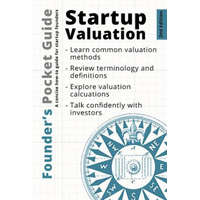  Founder's Pocket Guide: Startup Valuation – Stephen R Poland
