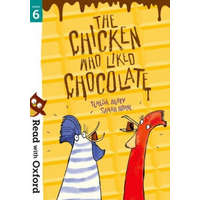  Read with Oxford: Stage 6: The Chicken Who Liked Chocolate – Teresa Heapy