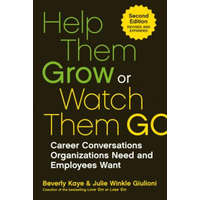  Help Them Grow Or Watch Them Go – Beverly Kaye,Julie Winkle Giulioni