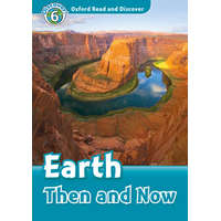  Oxford Read and Discover: Level 6: Earth Then and Now Audio Pack – Robert Quinn