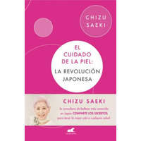 El cuidado de la piel: La revolucion japonesa / The Japonese Skincare Revolution – CHIZU SAEKI