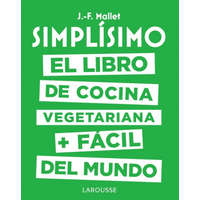  Simplísimo. El libro de cocina vegetariana + fácil del mundo – JEAN-FRANÇOIS MALLET