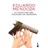 La aventura del tocador de señoras – EDUARDO MENDOZA