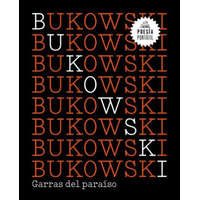  GARRAS DEL PARAISO – CHARLES BUKOWSKI