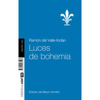  LUCES DE BOHEMIA – RAMON MARIA VALLE INCLAN