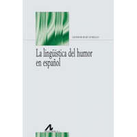  La lingüística del humor en español – LEONOR RUIZ GURILLO