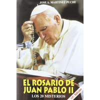  El Rosario de Juan Pablo II – JOSE ANTONIO MARTINEZ PUCHE