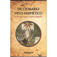  DICCIONARIO MITO-HERMÈTICO – DOM ANTOINE-JOSEPH PERNETY