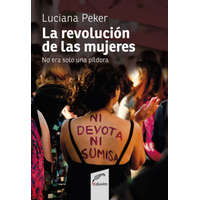  La revolución de las mujeres – LUCIANA PEKER
