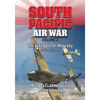  South Pacific Air War Volume 2 – Michael Claringbould,Peter Ingman
