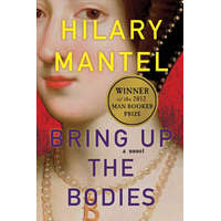 Bring Up the Bodies – HILARY MANTEL