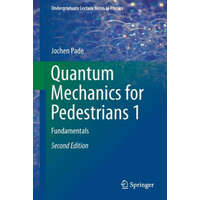  Quantum Mechanics for Pedestrians 1 – Jochen Pade
