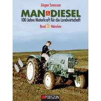  MAN & Diesel: 100 Jahre Motorkraft für die Landwirtschaft. Bd.2 – Jürgen Svensson