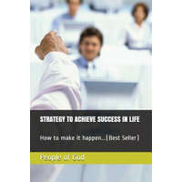 Strategy to Achieve Success in Life: How to Make It Happen...(Best Seller) – People of God