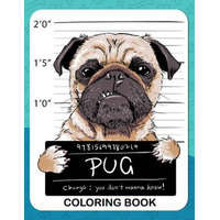  Pug Coloring Book: A Dog Fun and Beautiful Pages for Stress Relieving Unique Design – Rocket Publishing