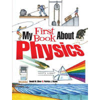  My First Book About Physics – Patricia J Wynne,Donald M Silver