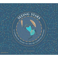  Seeing Stars: A Complete Guide to the 88 Constellations – Sara Gillingham