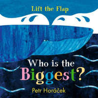  Who Is the Biggest? – Petr Horacek,Petr Horacek
