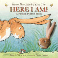  Here I Am!: A Finger Puppet Book: A Guess How Much I Love You Book – Sam McBratney,Anita Jeram