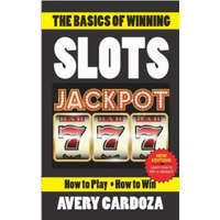  Basics of Winning Slots – Avery Cardoza