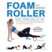 Foam Roller Workbook, 2nd Edition – Karl Knopf