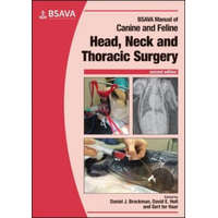 BSAVA Manual of Canine and Feline Head, Neck and Thoracic Surgery, Second Edition – David E. Holt,Gert Ter Haar,Daniel J. Brockman