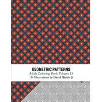  Geometric Patterns - Adult Coloring Book Vol. 15 – David Hinkin Jr