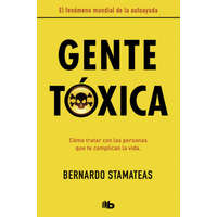  Gente tóxica – Bernardo Stamateas