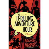  Thrilling Adventure Hour: Martian Manhunt – Ben Acker,Ben Blacker,J Bone