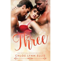  Three: MMF Bisexual Menage Romance – Chloe Lynn Ellis
