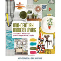  Mid-Century Modern Living – Mark Hampshire,Keith Stephenson