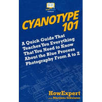  Cyanotype 101: A Quick Guide That Teaches You Everything That You Need to Know About the Blue Photography Process From A to Z – Howexpert,Marijana Sekularac