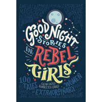  Good Night Stories for Rebel Girls – Elena Favilli,Francesca Cavallo