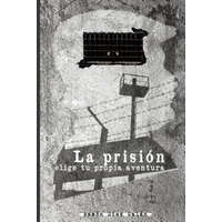 La prisión: Elige tu propia aventura – Ramon Diez Galan