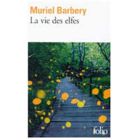  La vie des elfes – Muriel Barbery