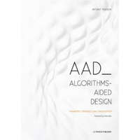  AAD Algorithms-Aided Design – Arturo Tedeschi