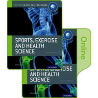  Oxford IB Diploma Programme: IB Sports, Exercise and Health Science Print and Online Course Book Pack – John Sproule